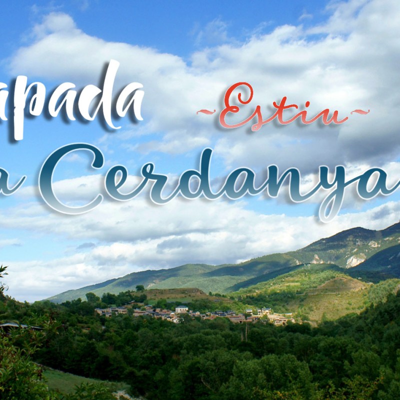Escapada estiuenca a la&nbsp;Cerdanya