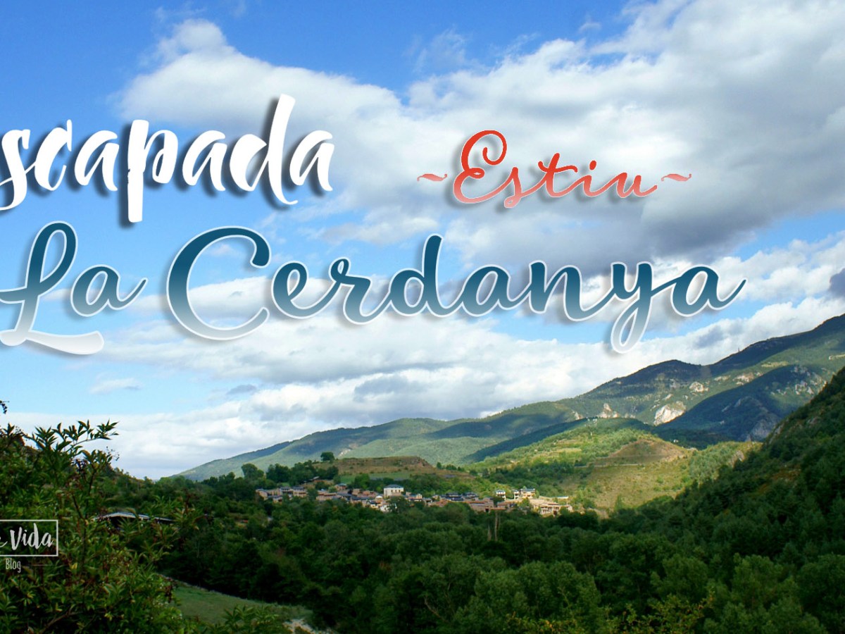 Escapada estiuenca a la&nbsp;Cerdanya