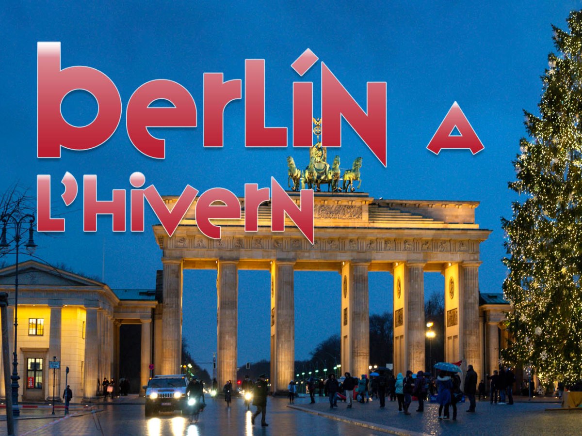 Berlín, la ciutat de les mil cares, a l’hivern…