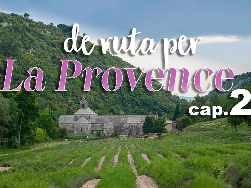 Escapada a La Provença, França (II) Roussillon, Gordes,&nbsp;Bonnieux