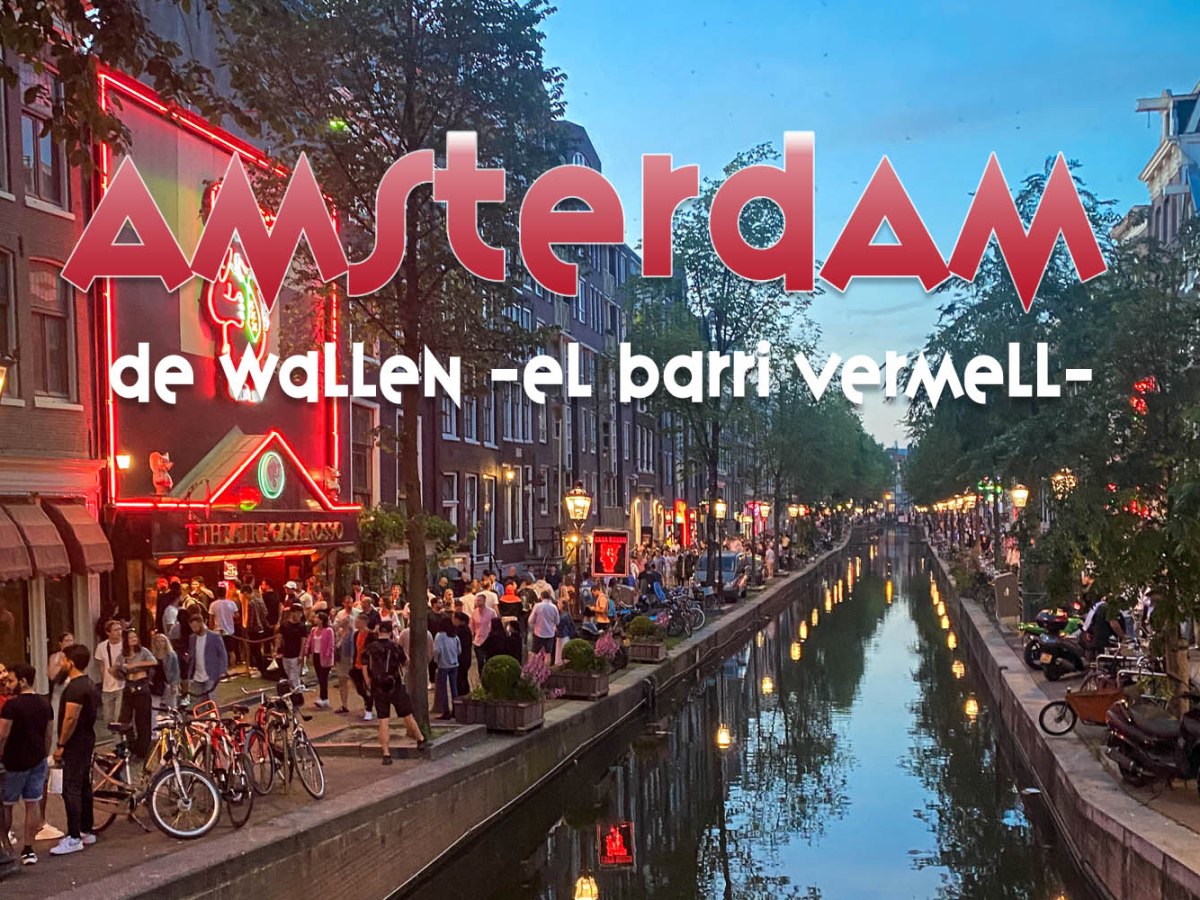 De Wallen. El barri vermell d’Amsterdam