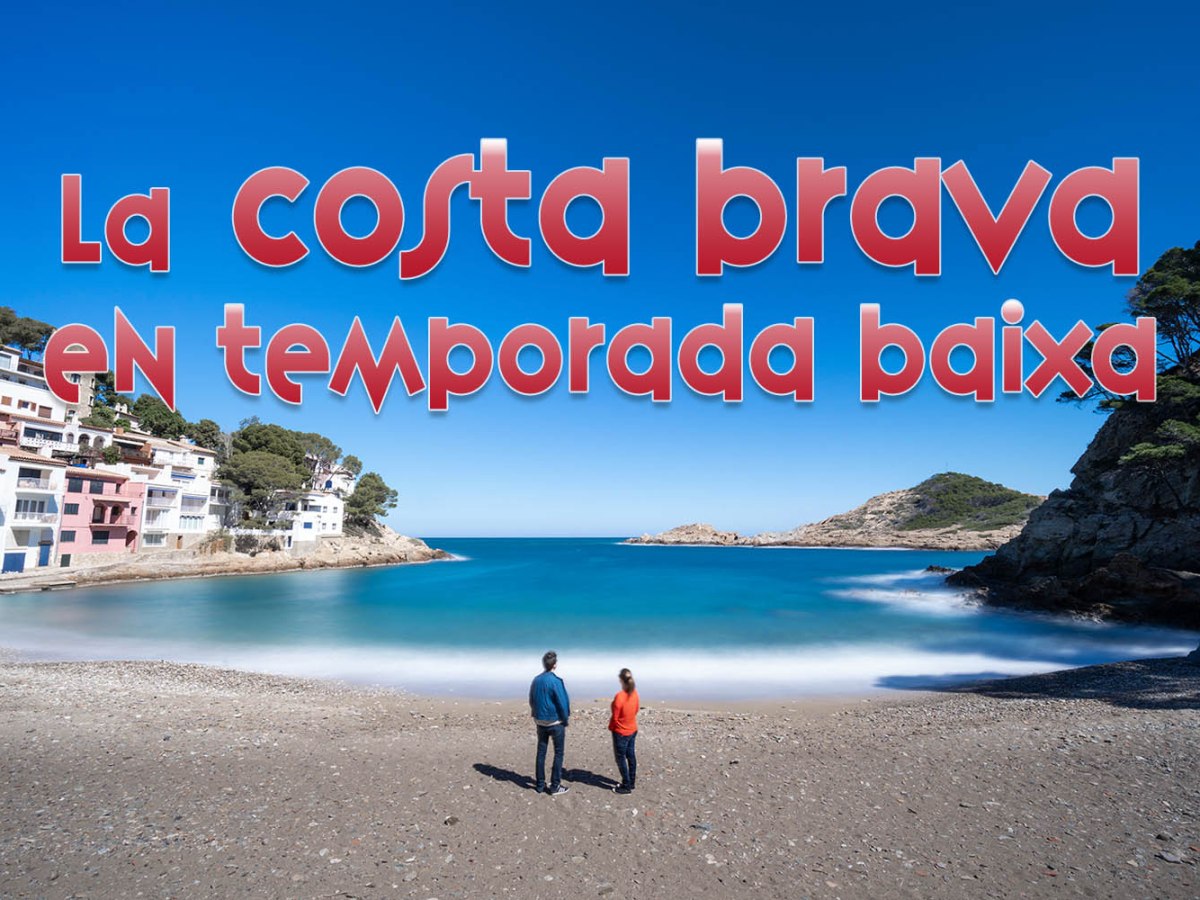 Visitar la Costa Brava en temporada&nbsp;baixa