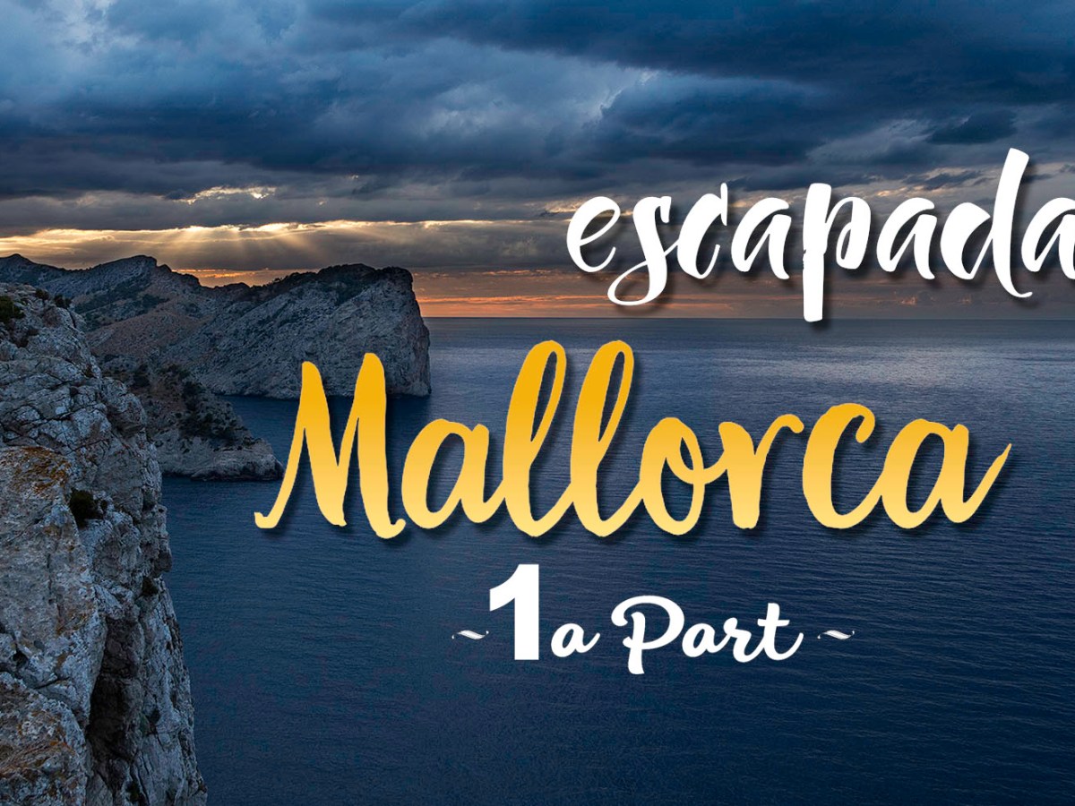 Escapada a Mallorca (I). Sud i sud-est de&nbsp;l’illa.