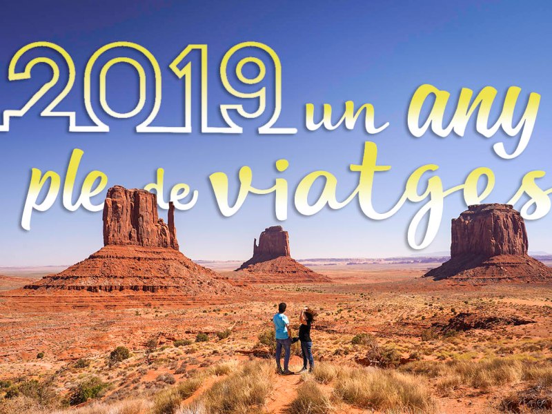 Resum viatger 2019. Un any ple de rutes i&nbsp;escapades.