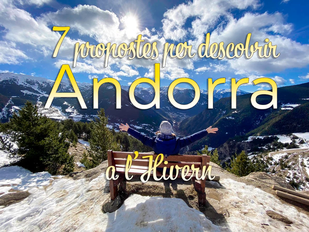 7 Propostes per descobrir Andorra a&nbsp;l’hivern