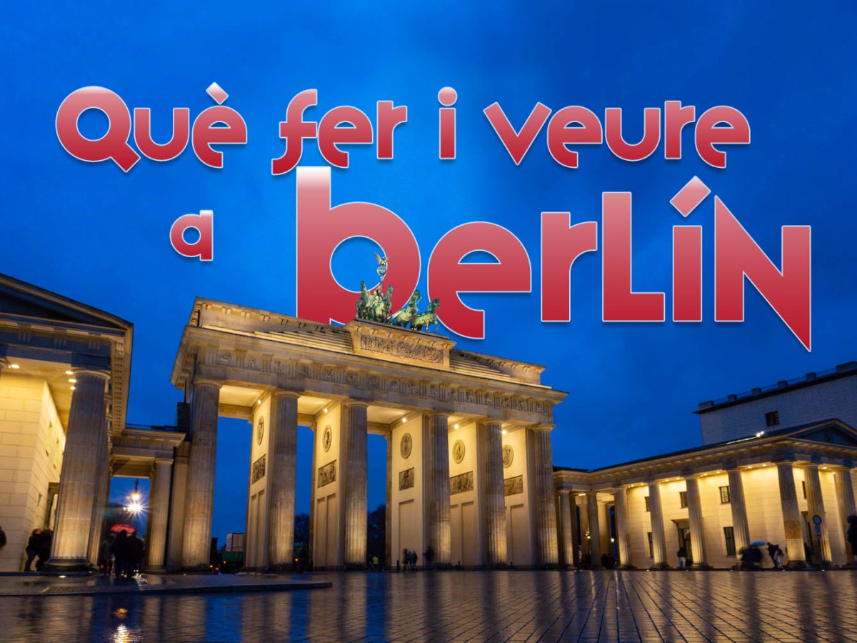 30 coses a fer i veure a Berlín: els imprescindibles!